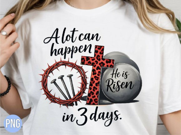 He is Risen Easter Design PNG for T-Shirt Designs