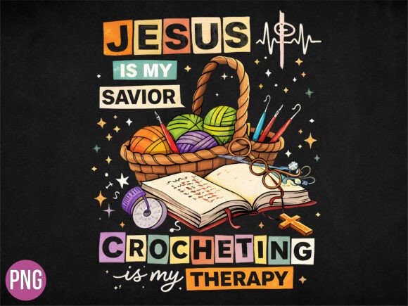 Jesus Savior Crocheting Is My Therapy T-Shirt Designs