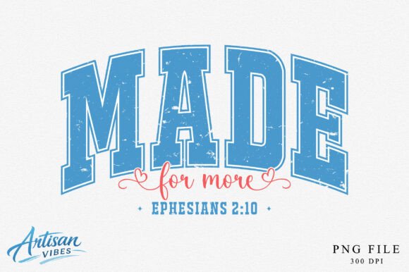 Made for More PNG, Christian PNG T-Shirt Designs