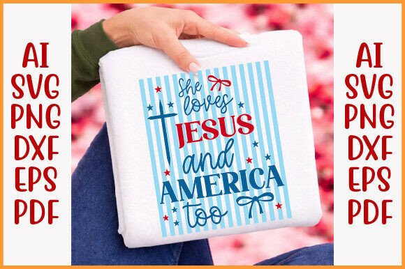 She Loves Jesus and America Too PNG SVG