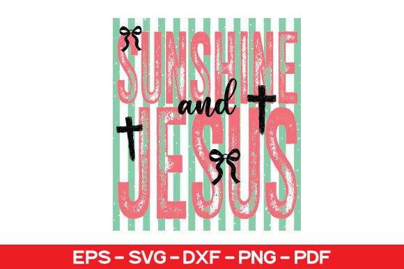 Sunshine and Jesus SVG: T-Shirt Designs for Warm, Authentic Branding