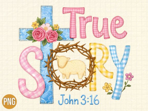 True Story Jesus Cross Lamb ChristianPNG T-Shirt Designs
